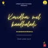 About Kavidhai Mel Kaadhaladi Song